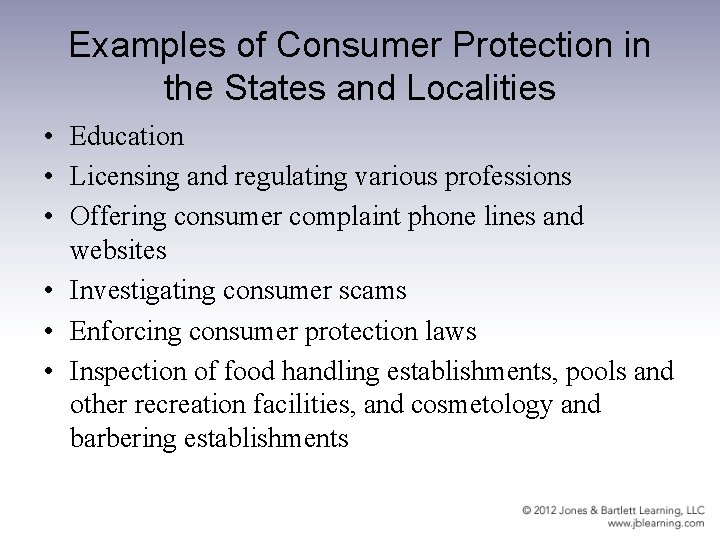 Examples of Consumer Protection in the States and Localities • Education • Licensing and