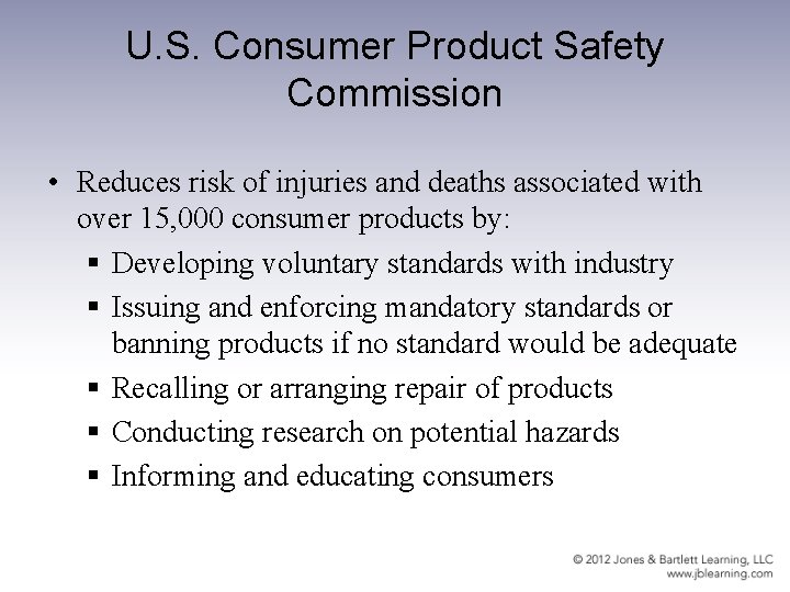 U. S. Consumer Product Safety Commission • Reduces risk of injuries and deaths associated