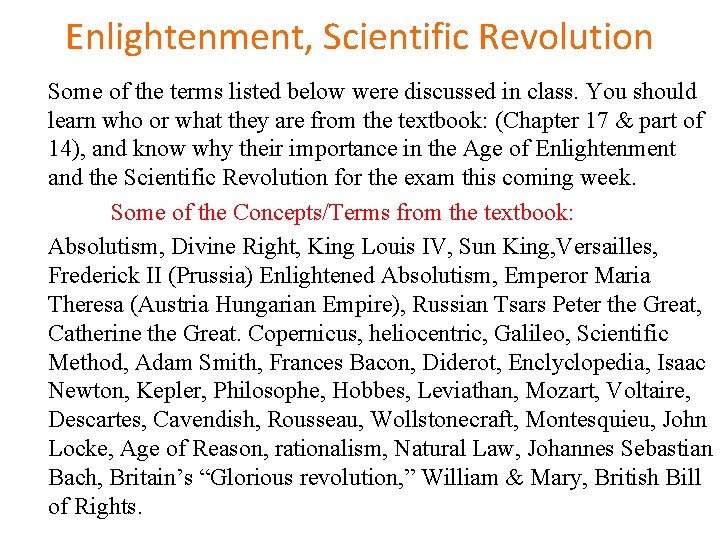 Enlightenment, Scientific Revolution Some of the terms listed below were discussed in class. You