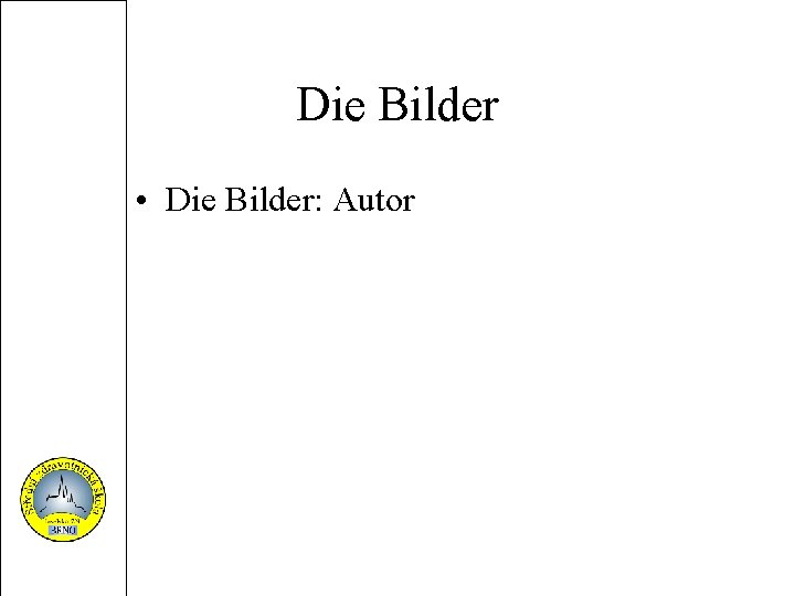 Die Bilder • Die Bilder: Autor 