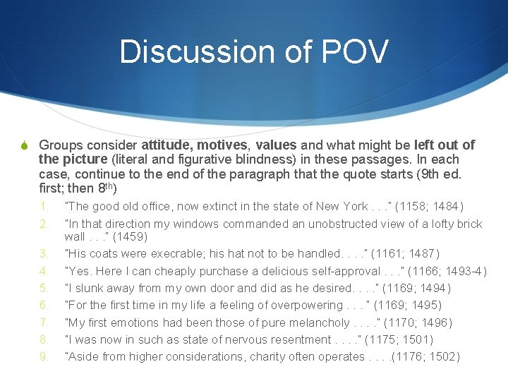 Discussion of POV S Groups consider attitude, motives, values and what might be left