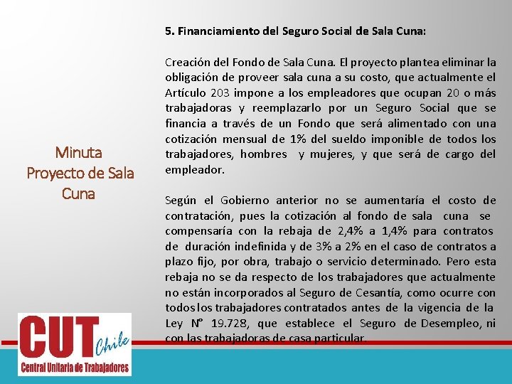 5. Financiamiento del Seguro Social de Sala Cuna: Minuta Proyecto de Sala Cuna Creación