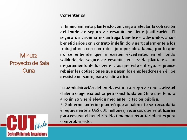 Comentarios Minuta Proyecto de Sala Cuna El financiamiento planteado con cargo a afectar la