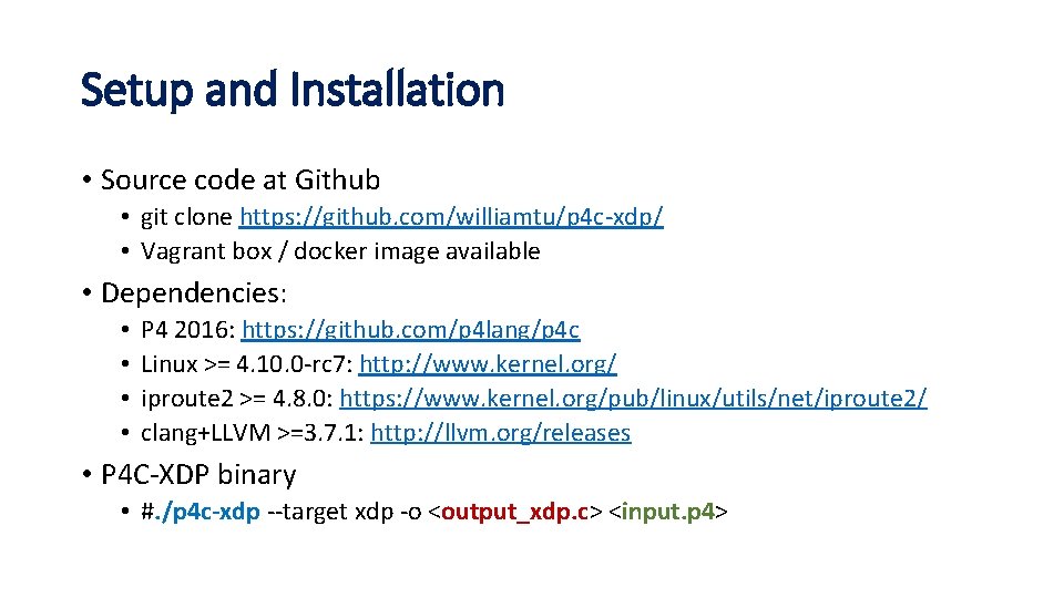 Setup and Installation • Source code at Github • git clone https: //github. com/williamtu/p