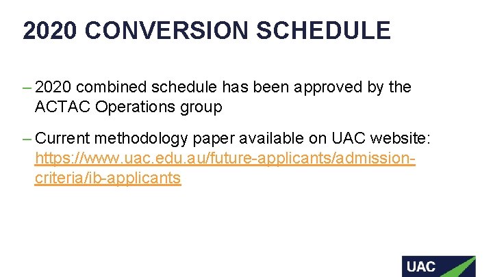 2020 CONVERSION SCHEDULE – 2020 combined schedule has been approved by the ACTAC Operations