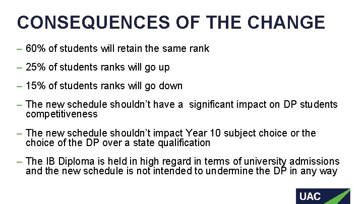 CONSEQUENCES OF THE CHANGE – 60% of students will retain the same rank –