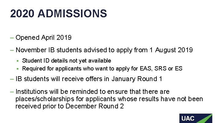 2020 ADMISSIONS – Opened April 2019 – November IB students advised to apply from