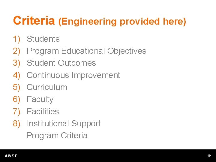 Criteria (Engineering provided here) 1) 2) 3) 4) 5) 6) 7) 8) Students Program