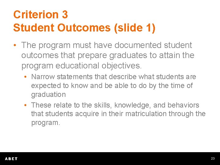 Criterion 3 Student Outcomes (slide 1) • The program must have documented student outcomes