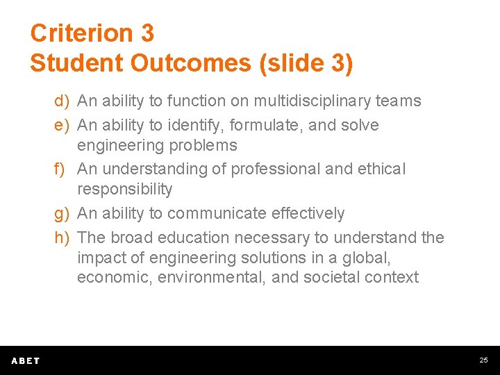 Criterion 3 Student Outcomes (slide 3) d) An ability to function on multidisciplinary teams