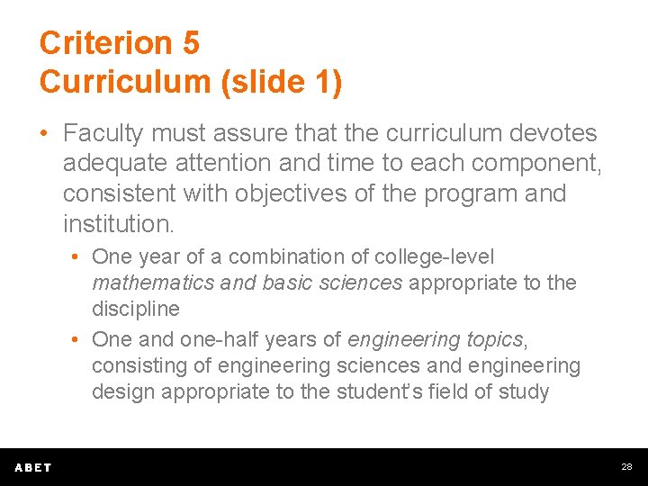 Criterion 5 Curriculum (slide 1) • Faculty must assure that the curriculum devotes adequate