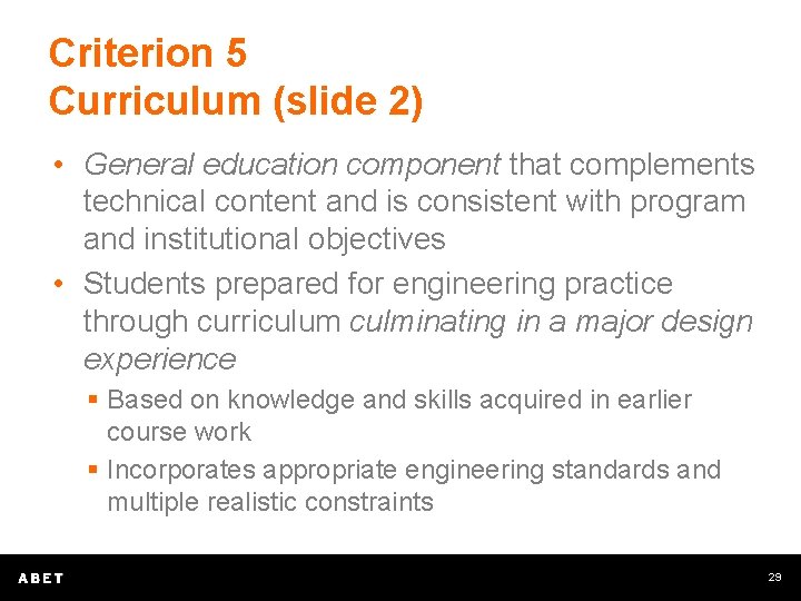 Criterion 5 Curriculum (slide 2) • General education component that complements technical content and