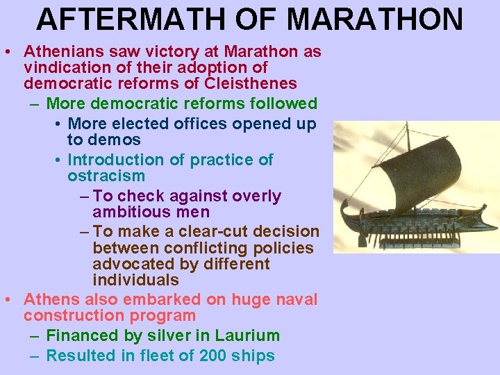 AFTERMATH OF MARATHON • Athenians saw victory at Marathon as vindication of their adoption AFTERMATH OF MARATHON • Athenians saw victory at Marathon as vindication of their adoption