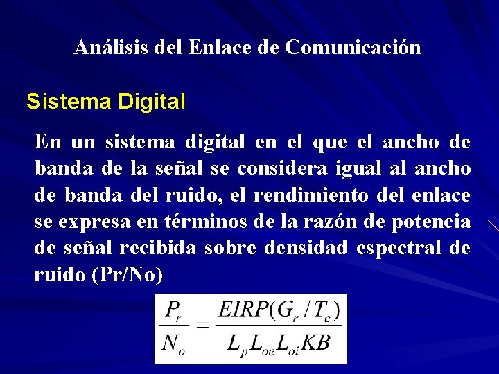 Análisis del Enlace de Comunicación Sistema Digital En un sistema digital en el que