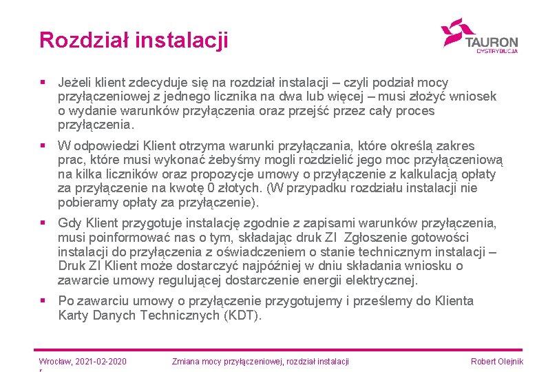 Rozdział instalacji § Jeżeli klient zdecyduje się na rozdział instalacji – czyli podział mocy