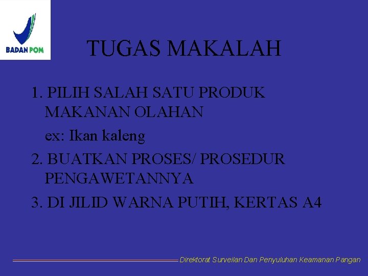 TUGAS MAKALAH 1. PILIH SALAH SATU PRODUK MAKANAN OLAHAN ex: Ikan kaleng 2. BUATKAN