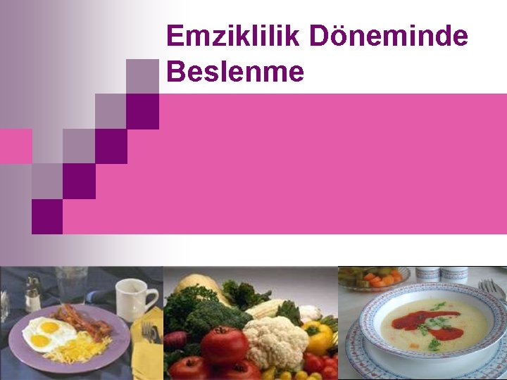 Emziklilik Döneminde Beslenme 