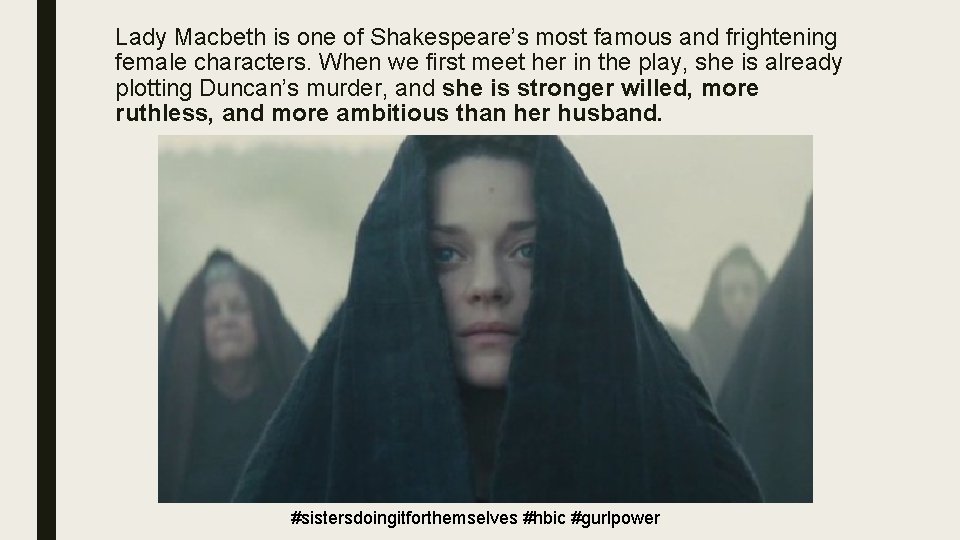 Lady Macbeth is one of Shakespeare’s most famous and frightening female characters. When we