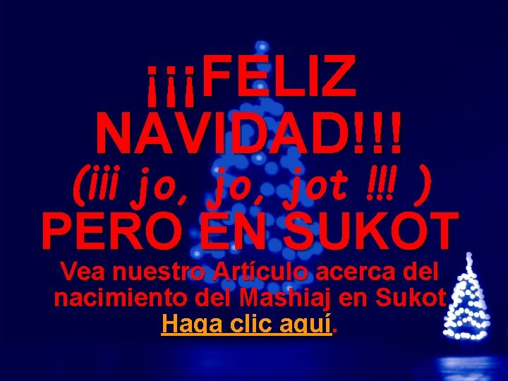 Slide 35 © 2003 By Default! ¡¡¡FELIZ NAVIDAD!!! (¡¡¡ jo, jot !!! ) PERO