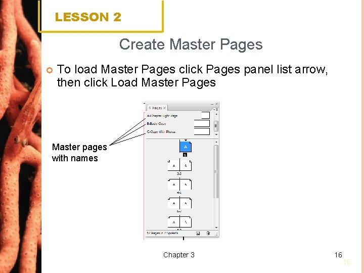 LESSON 2 Create Master Pages To load Master Pages click Pages panel list arrow,