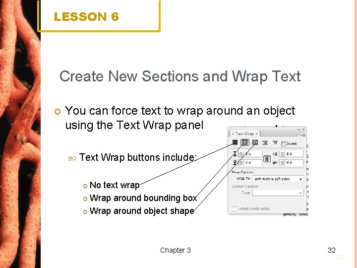 LESSON 6 Create New Sections and Wrap Text You can force text to wrap