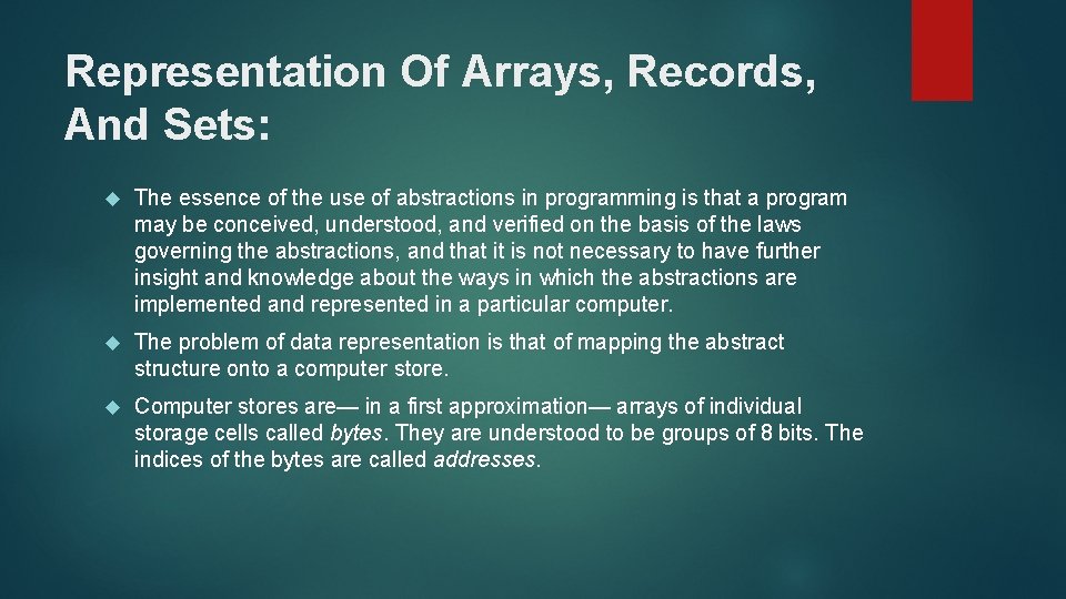 Representation Of Arrays, Records, And Sets: The essence of the use of abstractions in