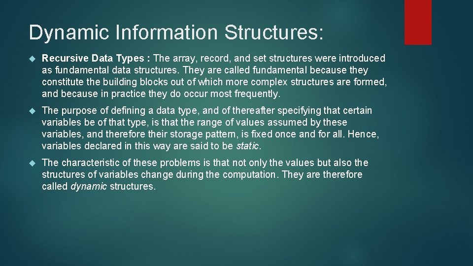 Dynamic Information Structures: Recursive Data Types : The array, record, and set structures were