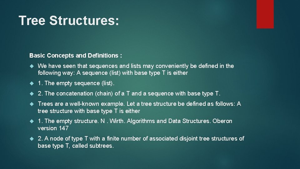 Tree Structures: Basic Concepts and Definitions : We have seen that sequences and lists