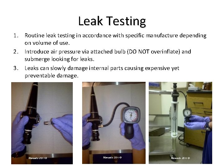 Leak Testing 1. Routine leak testing in accordance with specific manufacture depending on volume