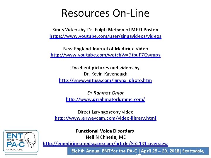 Resources On-Line Sinus Videos by Dr. Ralph Metson of MEEI Boston https: //www. youtube.