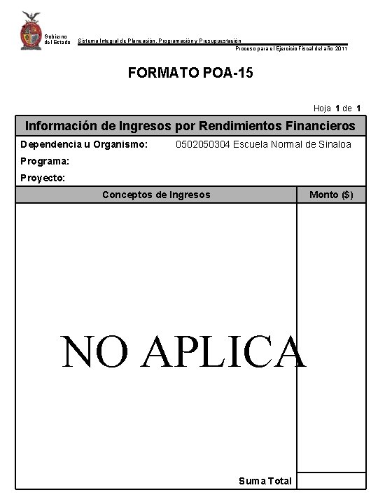 Gobierno del Estado Sistema Integral de Planeación, Programación y Presupuestación Proceso para el Ejercicio