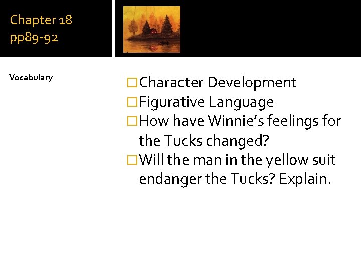 Chapter 18 pp 89 -92 Vocabulary �Character Development �Figurative Language �How have Winnie’s feelings