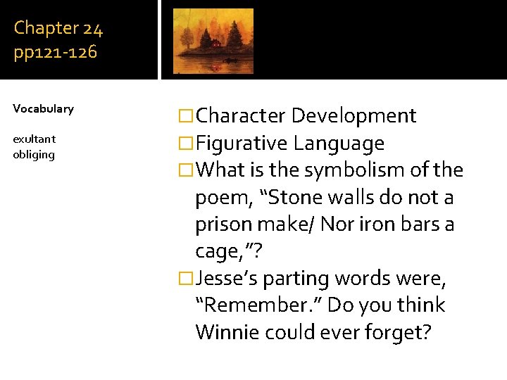 Chapter 24 pp 121 -126 Vocabulary exultant obliging �Character Development �Figurative Language �What is