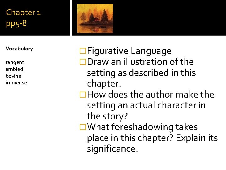 Chapter 1 pp 5 -8 Vocabulary tangent ambled bovine immense �Figurative Language �Draw an