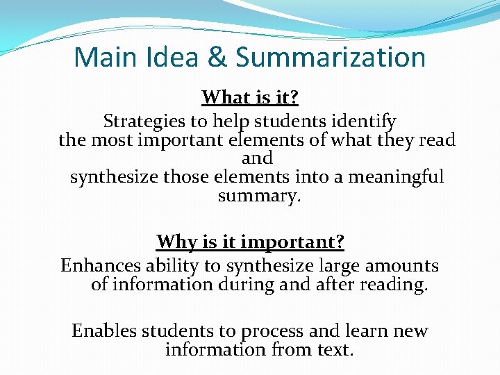 Main Idea & Summarization What is it? Strategies to help students identify the most