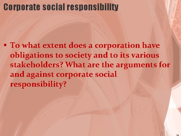 Corporate social responsibility § To what extent does a corporation have obligations to society