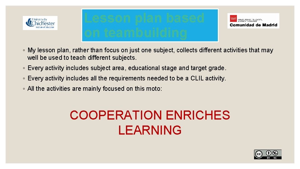 Lesson plan based on teambuilding ◦ My lesson plan, rather than focus on just