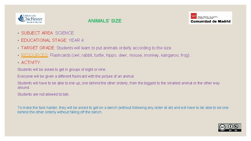 ANIMALS’ SIZE ◦ SUBJECT AREA: SCIENCE ◦ EDUCATIONAL STAGE: YEAR 4 ◦ TARGET GRADE: