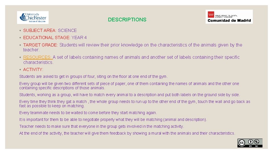 DESCRIPTIONS ◦ SUBJECT AREA: SCIENCE ◦ EDUCATIONAL STAGE: YEAR 4 ◦ TARGET GRADE: Students