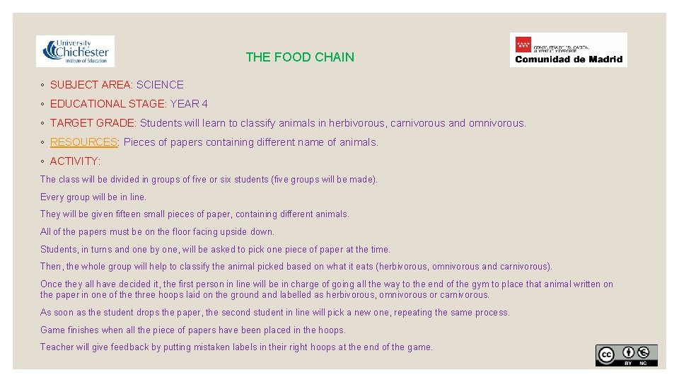 THE FOOD CHAIN ◦ SUBJECT AREA: SCIENCE ◦ EDUCATIONAL STAGE: YEAR 4 ◦ TARGET