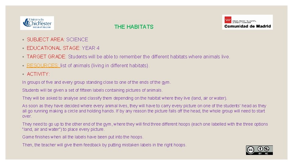 THE HABITATS ◦ SUBJECT AREA: SCIENCE ◦ EDUCATIONAL STAGE: YEAR 4 ◦ TARGET GRADE: