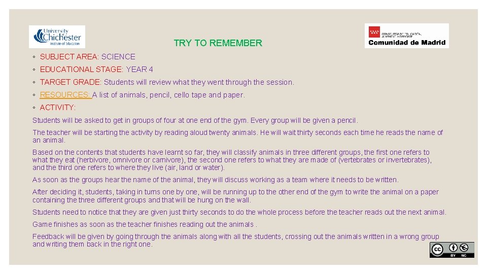 TRY TO REMEMBER ◦ SUBJECT AREA: SCIENCE ◦ EDUCATIONAL STAGE: YEAR 4 ◦ TARGET