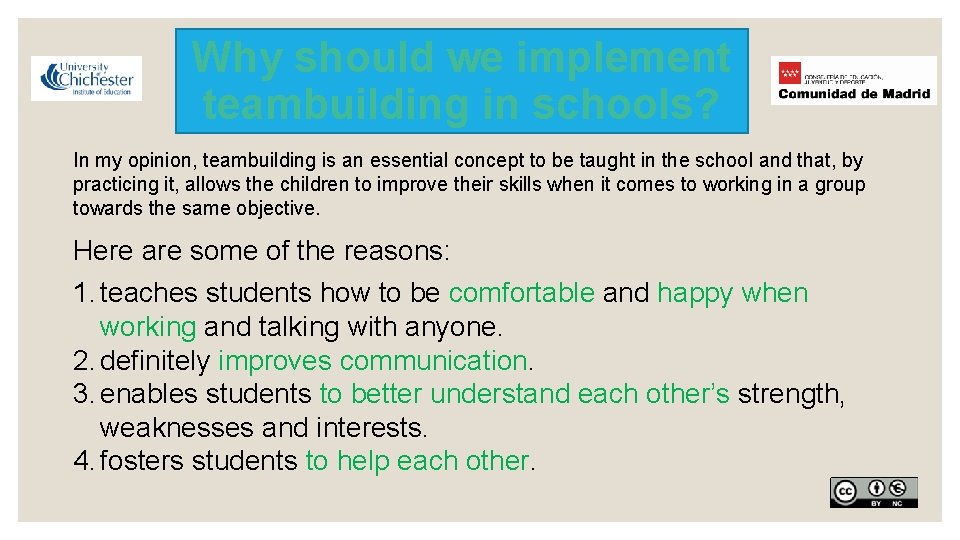 Why should we implement teambuilding in schools? In my opinion, teambuilding is an essential