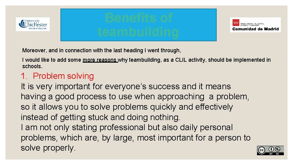 Benefits of teambuilding Moreover, and in connection with the last heading I went through,