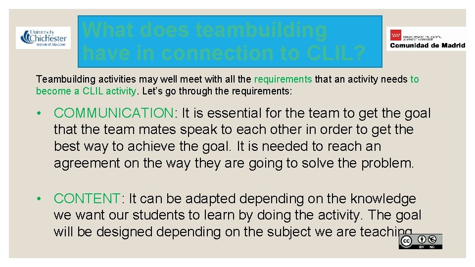 What does teambuilding have in connection to CLIL? Teambuilding activities may well meet with