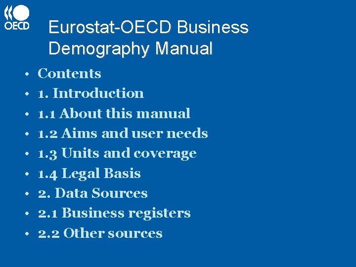 Eurostat-OECD Business Demography Manual • • • Contents 1. Introduction 1. 1 About this