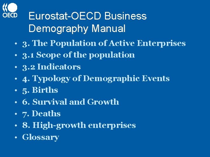 Eurostat-OECD Business Demography Manual • • • 3. The Population of Active Enterprises 3.