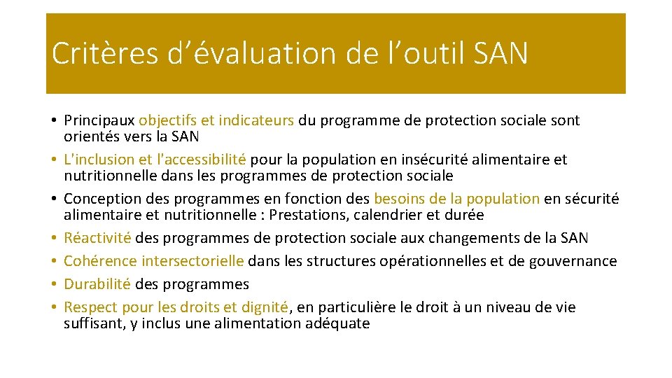 Critères d’évaluation de l’outil SAN • Principaux objectifs et indicateurs du programme de protection