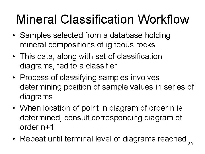 Mineral Classification Workflow • Samples selected from a database holding mineral compositions of igneous