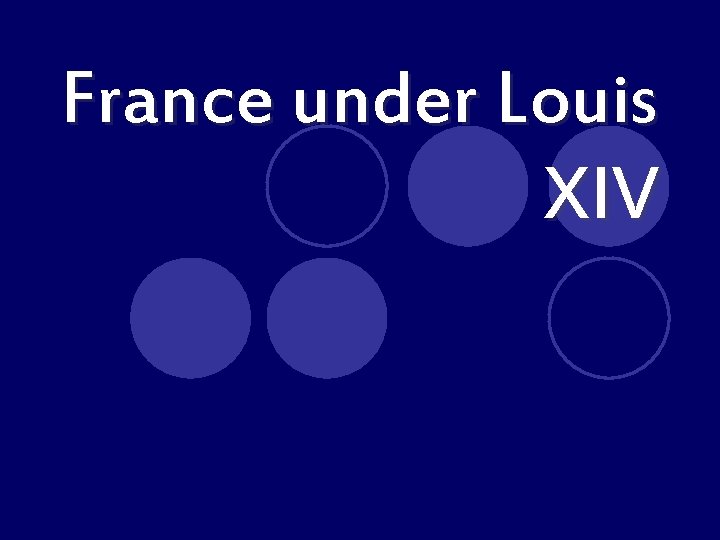 France under Louis XIV 